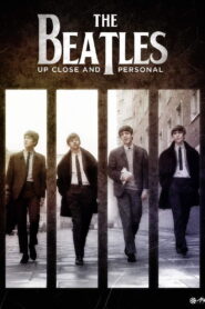 The Beatles: Up Close and Personal 2008 on netflix