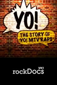 Yo! The Story of ‘Yo! MTV Raps’ 2012 on netflix