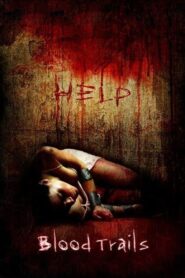 Blood Trails 2006 on netflix