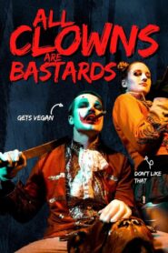 All Clowns are Bastards 2023 on netflix