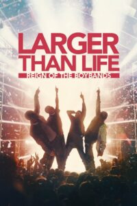 Larger than Life: Reign of the Boybands 2024 on netflix