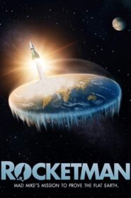 Rocketman: Mad Mike’s Mission to Prove the Flat Earth 2019 on netflix