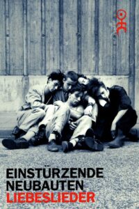 Einstürzende Neubauten: Liebeslieder 1993 on netflix