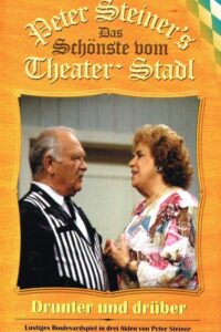 Peter Steiners Theaterstadl – Drunter & Drüber 1998 on netflix