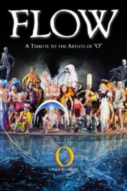 Cirque du Soleil: Flow 2007 on netflix
