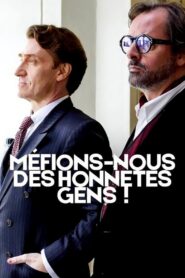 Méfions-nous des honnêtes gens ! 2014 on netflix
