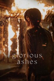 Glorious Ashes 2022 on netflix
