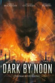 Dark By Noon 2013 on netflix