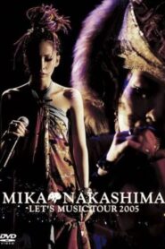 MIKA NAKASHIMA LET’S MUSIC TOUR 2005 2005 on netflix