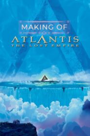 The Making of ‘Atlantis: The Lost Empire’ 2002 on netflix