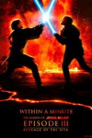 Star Wars: Within a Minute – The Making of Episode III 2005 on netflix