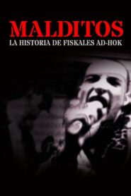 Malditos, la historia de Fiskales Ad-Hok 2004 on netflix