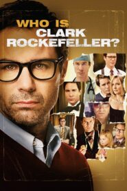 Who Is Clark Rockefeller? 2010 on netflix