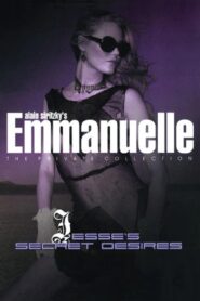 Emmanuelle – The Private Collection: Jesse’s Secret Desires 2006 on netflix