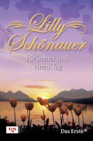 Lilly Schönauer – Für immer und einen Tag 2008 on netflix