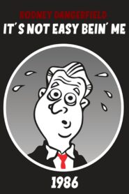 Rodney Dangerfield: It’s Not Easy Bein’ Me 1986 on netflix