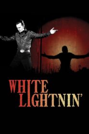 White Lightnin’ 2009 on netflix