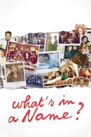 What’s in a Name 2012 on netflix