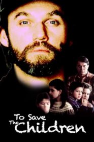 To Save the Children 1994 on netflix
