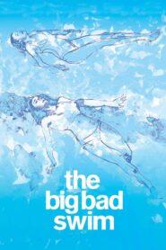 The Big Bad Swim 2006 on netflix