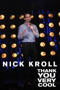 Nick Kroll: Thank You Very Cool 2011 on netflix