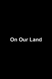 On Our Land 1983 on netflix
