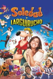 Soledad y Larguirucho 2012 on netflix
