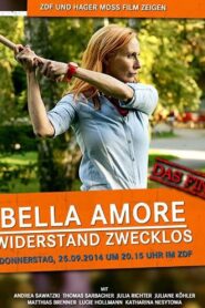 Bella Amore – Widerstand zwecklos 2014 on netflix