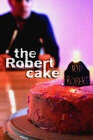 The Robert Cake 2002 on netflix