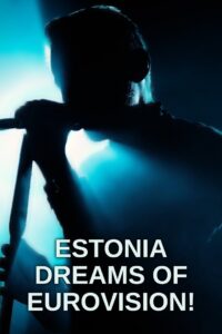 Estonia Dreams of Eurovision! 2002 on netflix