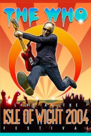 The Who: Live at the Isle of Wight 2004 Festival 2017 on netflix