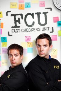 FCU: Fact Checkers Unit 2007 on netflix