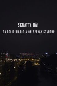 Skratta Då: En Rolig Historia Om Svensk Standup 2017 on netflix