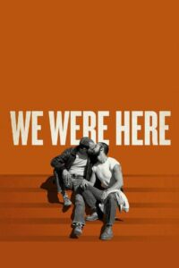 We Were Here 2011 on netflix