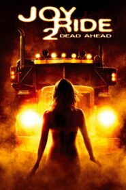 Joy Ride 2: Dead Ahead 2009 on netflix