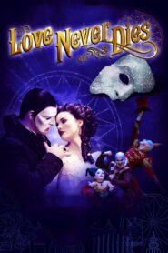 Love Never Dies 2012 on netflix