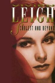 Vivien Leigh: Scarlett and Beyond 1990 on netflix