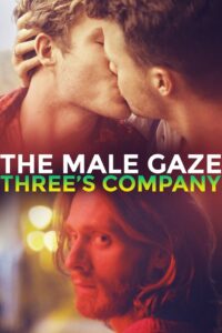 The Male Gaze: Three’s Company 2021 on netflix