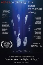 Extraordinary: The Stan Romanek Story 2013 on netflix