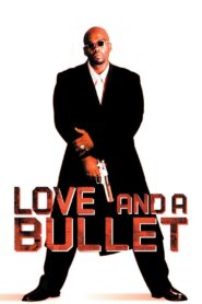 Love and a Bullet 2002 on netflix