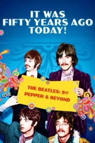 It Was Fifty Years Ago Today! The Beatles: Sgt. Pepper & Beyond 2017 on netflix