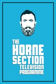 The Horne Section Television Programme 2018 on netflix