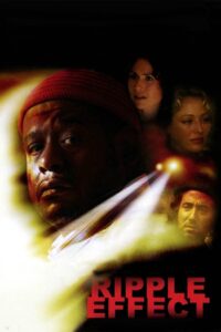Ripple Effect 2007 on netflix