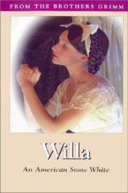 Willa: An American Snow White 1998 on netflix