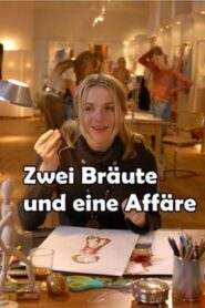 Zwei Bräute und eine Affäre 2006 on netflix