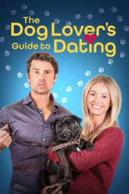 The Dog Lover’s Guide to Dating 2023 on netflix