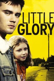 Little Glory 2011 on netflix
