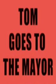 Tom Goes to the Mayor 2002 on netflix