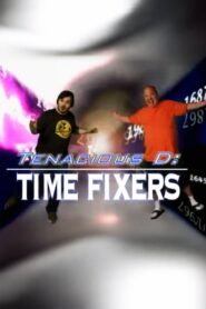 Tenacious D: Time Fixers 2006 on netflix