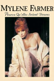 Mylène Farmer: Pourvu qu’elles soient douces (Libertine II) 1988 on netflix
